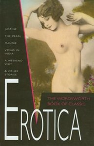 Obrazek Classic Erotica Justine, The Pearl, Maudie, Venus in India, A weekend visit & other stories