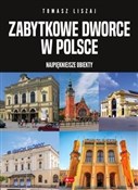 Zobacz : Zabytkowe ... - Opracowanie Zbiorowe