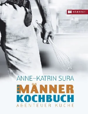 Obrazek SURA, A: DAS MÄNNERKOCHBUCH