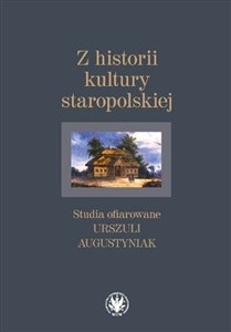 Bild von Z historii kultury staropolskiej Studia ofiarowane Urszuli Augustyniak