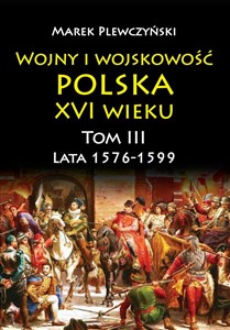 Bild von Wojny i wojskowość Polska XVI wieku tom III lata 1576-1599