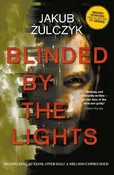 Polska książka : Blinded by... - Jakub Żulczyk