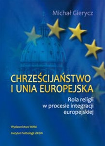 Bild von Chrześcijaństwo i Unia Europejska Rola religii w procesie integracji europejskiej