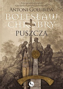 Obrazek Bolesław Chrobry. Puszcza