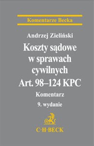 Obrazek Koszty sądowe w sprawach cywilnych. Art. 98-124 KPC Komentarz