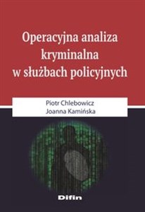 Obrazek Operacyjna analiza kryminalna w służbach policyjnych