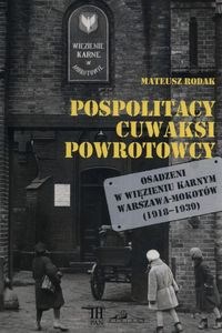 Obrazek Pospolitacy cuwaksi powrotowcy Osadzeni w więzieniu karnym Warszawa-Mokotów (1918-1939)