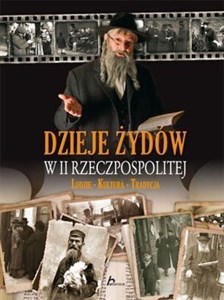 Obrazek Dzieje Żydów w II Rzeczpospolitej Ludzie, kultura, tradycja