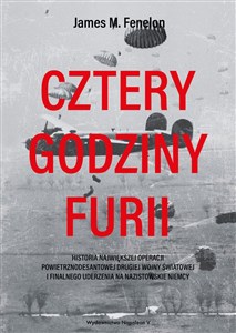 Obrazek Cztery godziny furii. Historia największej ope