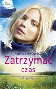 Polska książka : Zatrzymać ... - Anna Sakowicz