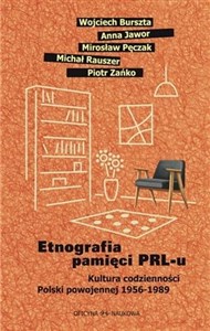 Obrazek Etnografia pamięci PRL-u. Kultura codzienności...