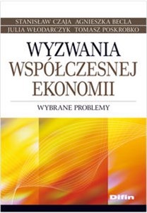 Obrazek Wyzwania współczesnej ekonomii Wybrane problemy