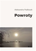 Powroty - Aleksandra Pudliszak - Ksiegarnia w niemczech