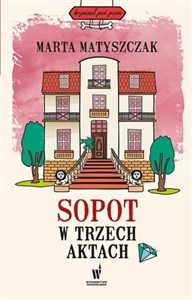 Obrazek Sopot w trzech aktach