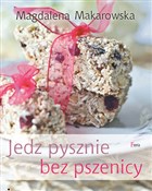 Jedz pyszn... - Magdalena Makarowska -  polnische Bücher