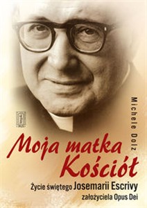 Bild von Moja matka Kościół Życie Św.Josemarii Escrivy założyciela Opus Dei