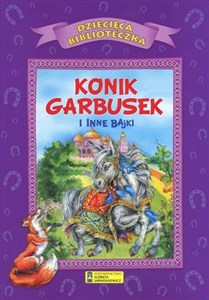 Obrazek Konik garbusek i inne bajki