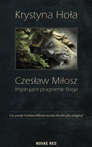 Obrazek Czesław Miłosz Inspirujące pragnienie Boga