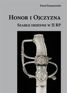 Obrazek Honor i Ojczyzna Szable imienne w II RP