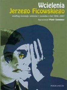 Bild von Wcielenia Jerzego Ficowskiego według recenzji, szkiców i rozmów z lat 1956-2007