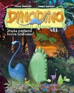 Obrazek DinoDino Pięciu przyjaciół kontra tyranozaur