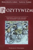 Pozytywizm... - Małgorzata Łoboz, Tadeusz Żabski -  polnische Bücher