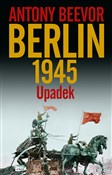 Berlin Upa... - Antony Beevor -  polnische Bücher
