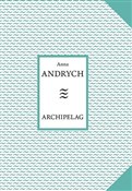 Polska książka : Archipelag... - Anna Andrych