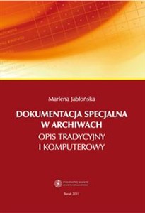 Obrazek Dokumentacja specjalna w archiwach Opis tradycyjny i komputerowy