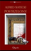 Polnische buch : Postrzelon... - Alfred Siatecki