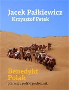 Obrazek Benedykt Polak pierwszy polski podróżnik