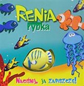 Zobacz : Renia, ryb... - Magdalena Staroszczyk