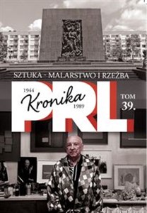 Bild von Kronika PRL 1944-1989 Tom 39 Sztuka - malarstwo i rzeźba