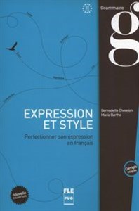 Obrazek Expression et style (corrigés intégrés) - B2-C1 Perfectionner son expression en français