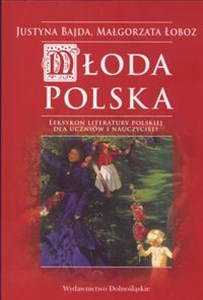 Obrazek Młoda polska Leksykon literatury Polskiej dla uczniów i nauczycieli