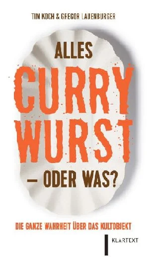 Obrazek KOCH, T: ALLES CURRYWURST -ODER WAS?