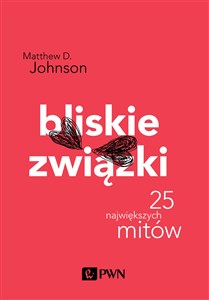 Obrazek Bliskie związki. 25 największych mitów