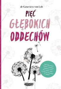 Obrazek Pięć głębokich oddechów Moc uważnego rodzicielstwa
