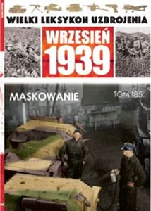 Obrazek Wielki Leksykon Uzbrojenia Wrzesień 1939 t.185 Maskowanie