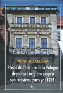 Obrazek Precis de l'histoire de la Pologne depuis ses origines jusqua son troisieme partage