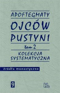 Obrazek Apoftegmaty Ojców Pustyni Tom 2 Kolekcja systematyczna