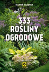 Bild von 333 rośliny ogrodowe Najpiękniejsze krzewy, byliny i kwiaty cięte