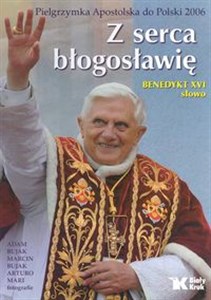 Bild von Z serca błogosławię Pielgrzymka Apostolska do Polski