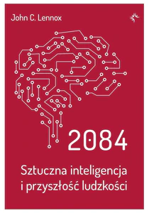 Obrazek 2084 Sztuczna inteligencja i przyszłość ludzkości