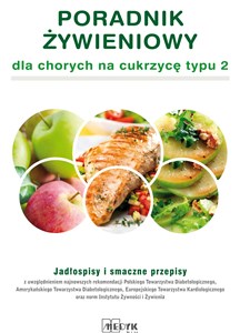 Obrazek Poradnik żywieniowy dla chorych na cukrzycę typu 2 Jadłospisy i smaczne przepisy