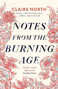 Obrazek NORTH, C: NOTES FROM THE BURNING AGE