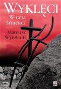 Wyklęci W ... - Mateusz Wyrwich - Ksiegarnia w niemczech