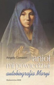 Obrazek Anioł mi powiedział  autobiografia Maryi