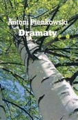 Polska książka : Dramaty - Antoni Pieńkowski