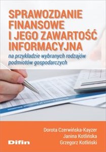 Obrazek Sprawozdanie finansowe i jego zawartość informacyjna na przykładzie wybranych rodzajów podmiotów gospodarczych